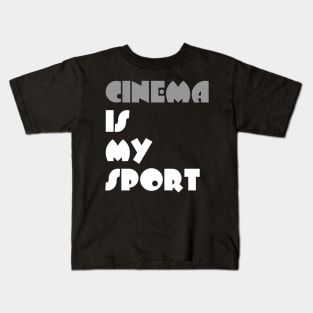 Cinema Is My Sport Typography White Design Kids T-Shirt